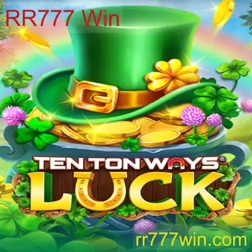 Explorando o Fascinante Mundo de 'TenTonWaysLuck' com RR777 Win
